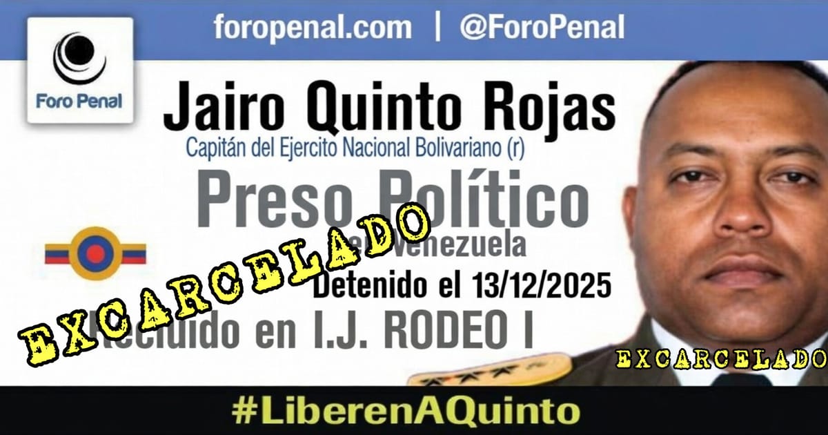 Foro Penal sobre la excarcelación del preso político, capitán del ejército (r) JAIRO QUINTO ROJAS